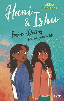 Hani & Ishu: Fake-Dating leicht gemacht: TikTok made me buy it! Süße queere Liebesgeschichte zwischen zwei People-of-Colour-Mädchen von Own-Voice-Autorin Adiba Jaigirdar