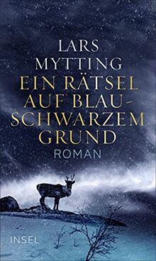 Ein Rätsel auf blauschwarzem Grund: Roman