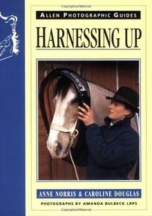 Harnessing Up (Allen Photographic Guides, Band 2)