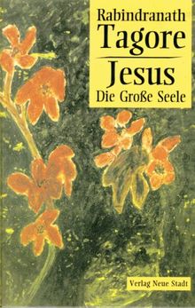 Jesus. Die große Seele