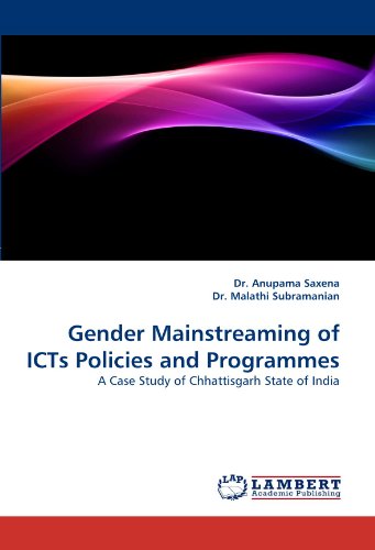 Gender Mainstreaming of ICTs Policies and Programmes: A Case Study of Chhattisgarh State of India