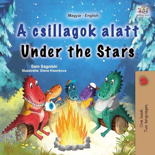 Under the Stars (Hungarian English Bilingual Kid's Book) (Hungarian English Bilingual Collection)