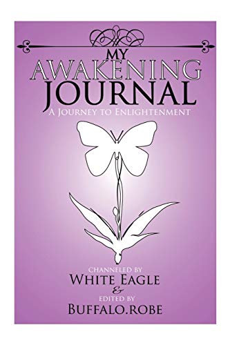 My Awakening Journal: A Journey To Enlightenment