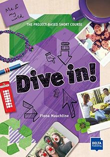 Dive in! Me and my world: Me and my world. Buch + online (Dive in! / The project-based short course)