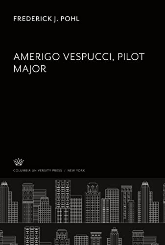 Amerigo Vespucci. Pilot Major