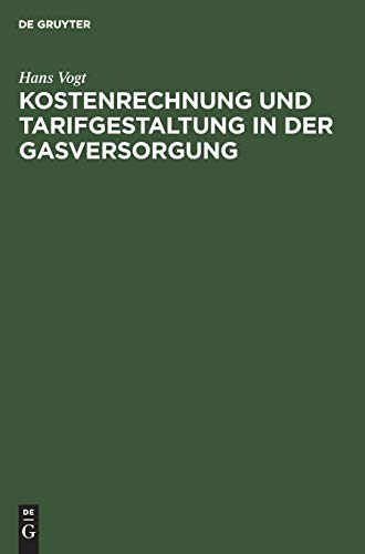 Kostenrechnung und Tarifgestaltung in der Gasversorgung: Eine energiewirtschaftliche Studie