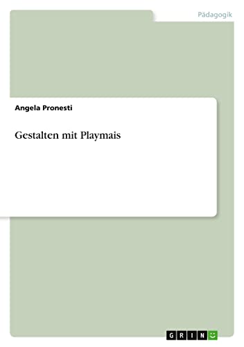 Gestalten mit Playmais