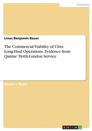 The Commercial Viability of Ultra Long-Haul Operations. Evidence from Qantas' Perth-London Service