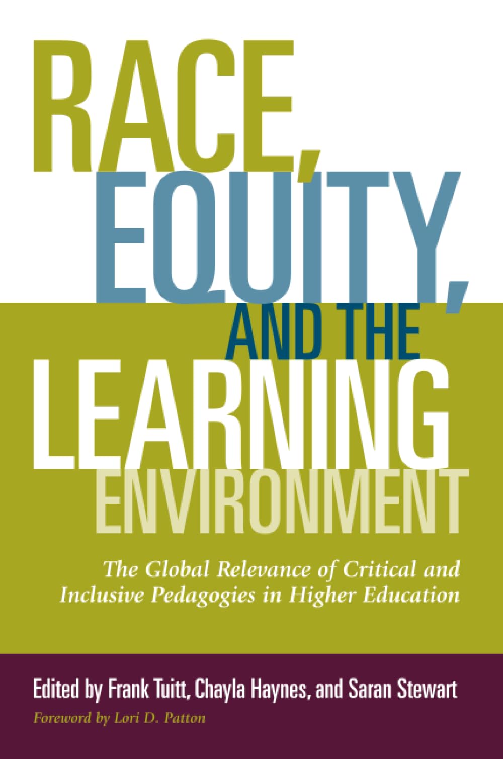 Race, Equity, and the Learning Environment: The Global Relevance of Critical and Inclusive Pedagogies in Higher Education