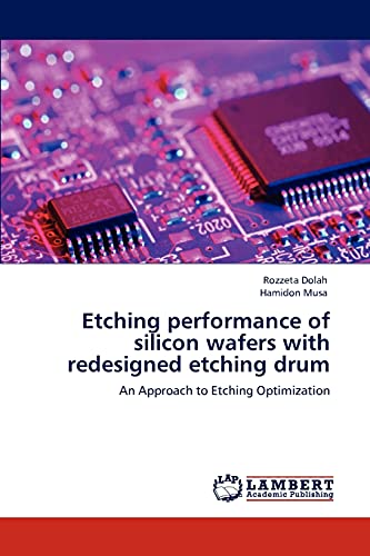 Etching performance of silicon wafers with redesigned etching drum: An Approach to Etching Optimization
