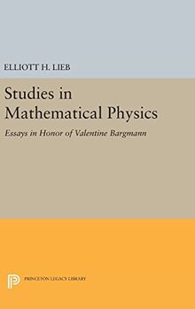 Studies in Mathematical Physics: Essays in Honor of Valentine Bargmann (Princeton Series in Physics)