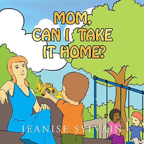 Mom, Can I Take It Home?