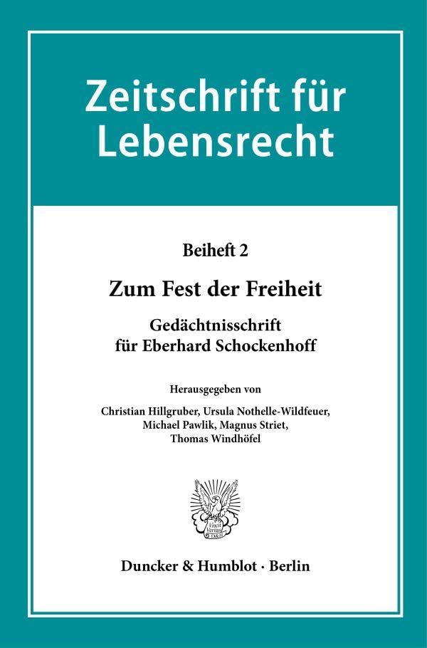 Zum Fest der Freiheit: Gedächtnisschrift für Eberhard Schockenhoff (Zeitschrift für Lebensrecht. Beihefte)