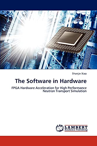 The Software in Hardware: FPGA Hardware Acceleration for High Performance Neutron Transport Simulation