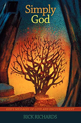 Simply God: God's Messages Of Love And Encouragement: Gods Messages of Love and Encouragement