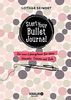 Start your Bullet Journal: Der neue Lebensplaner für deine Wünsche, Träume und Ziele