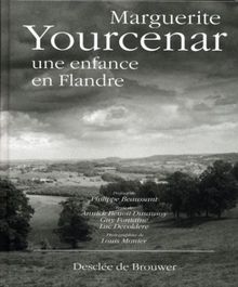 Marguerite Yourcenar : une enfance en Flandre
