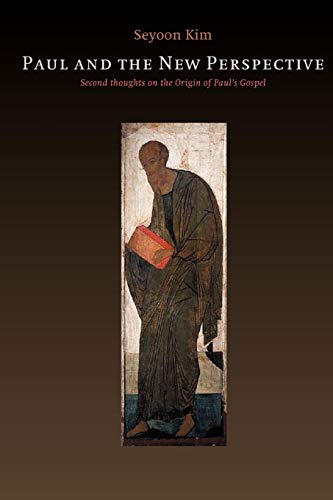 Paul and the New Perspective: Second Thoughts on the Origin of Paul's Gospel