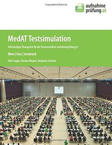 MedAT Testsimulation: Vollständiger Übungstest für die Humanmedizin Aufnahmeprüfung in Wien/Graz/Innsbruck