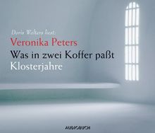 Was in zwei Koffer paßt . Klosterjahre. 2 CDs