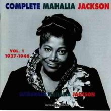 Complete Mahalia Vol.1 (1937-1946)