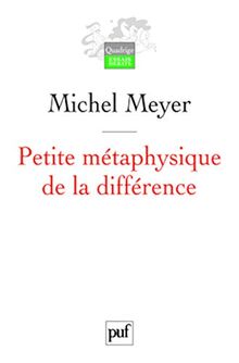 Petite métaphysique de la différence