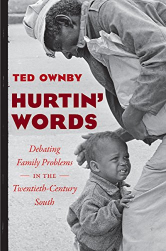 Hurtin' Words: Debating Family Problems in the Twentieth-Century South (New Directions in Southern Studies)