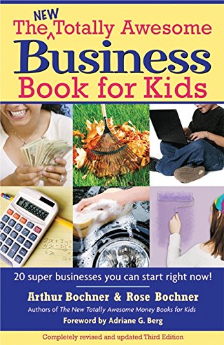 New Totally Awesome Business Book for Kids: Revised Edition (New Totally Awesome Series, Band 2)