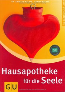 Hausapotheke für die Seele (GU Ganzheitlich leben)