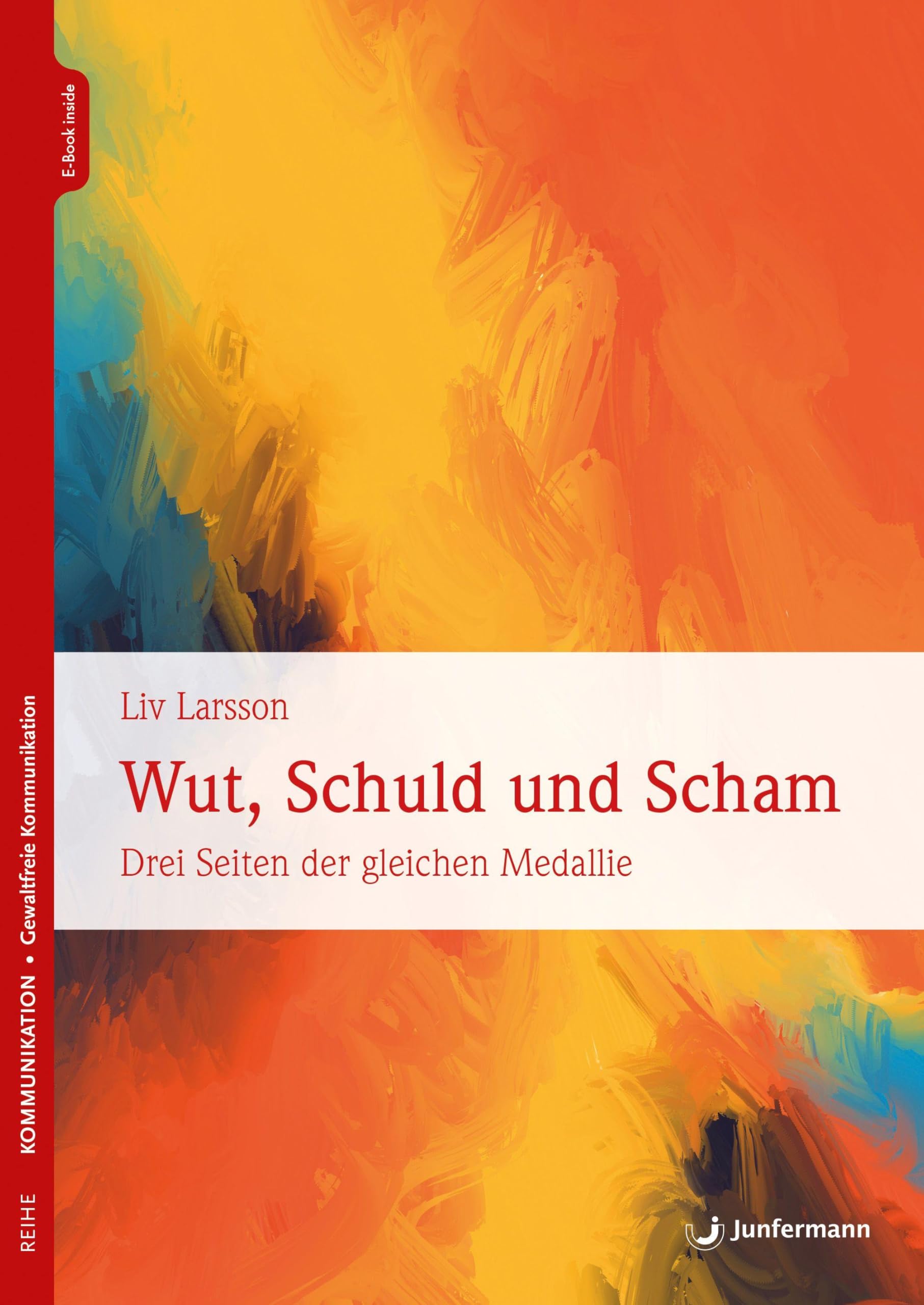 Wut, Schuld & Scham: Drei Seiten der gleichen Medaille