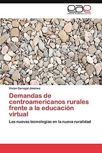 Demandas de centroamericanos rurales frente a la educación virtual: Las nuevas tecnologías en la nueva ruralidad