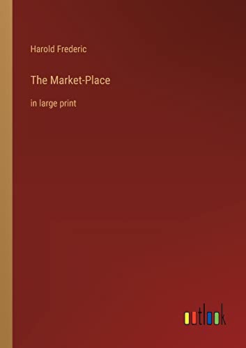 The Market-Place: in large print