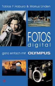 Fotos digital - ganz einfach mit Olympus von Tobias F. Habura | Buch | Zustand gut