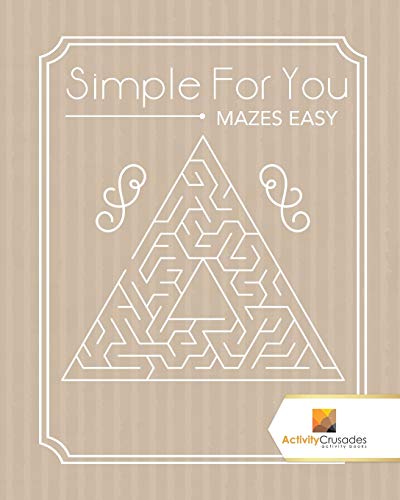 Simple For You : Mazes Easy