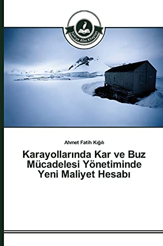 Karayollarinda Kar ve Buz Mücadelesi Yönetiminde Yeni Maliyet Hesabi