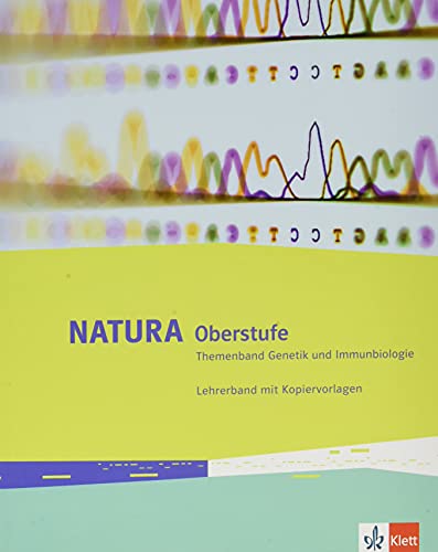 Natura Biologie Oberstufe: Lehrerband mit Kopiervorlagen zum Themenband Genetik und Immunbiologie mit DVD-ROM Klassen 10-12 (G8), Klassen 11-13 (G9) (Natura Biologie Oberstufe. Ausgabe ab 2016)