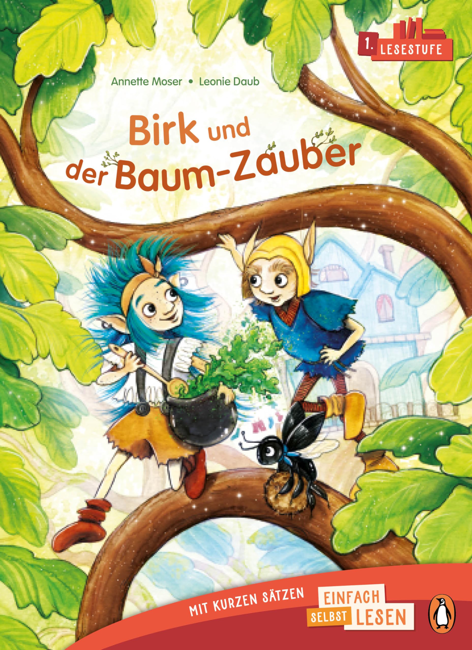 Birk und der Baum-Zauber: Erstlesebuch ab 6 Jahren – Ideal für den allerersten Einstieg ins Selberlesen ab der 1. Klasse (PENGUIN JUNIOR – Einfach selbst lesen: 1. Lesestufe, Band 7)