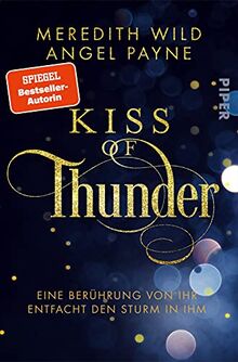 Kiss of Thunder (Kara und Maximus 1): Eine Berührung von ihr entfacht den Sturm in ihm | Romantasy zwischen Hollywood-Glamour und höllischen Abgründen