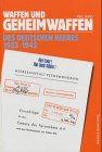 Waffen und Geheimwaffen des deutschen Heeres 1933 - 1945: 2 Bde.