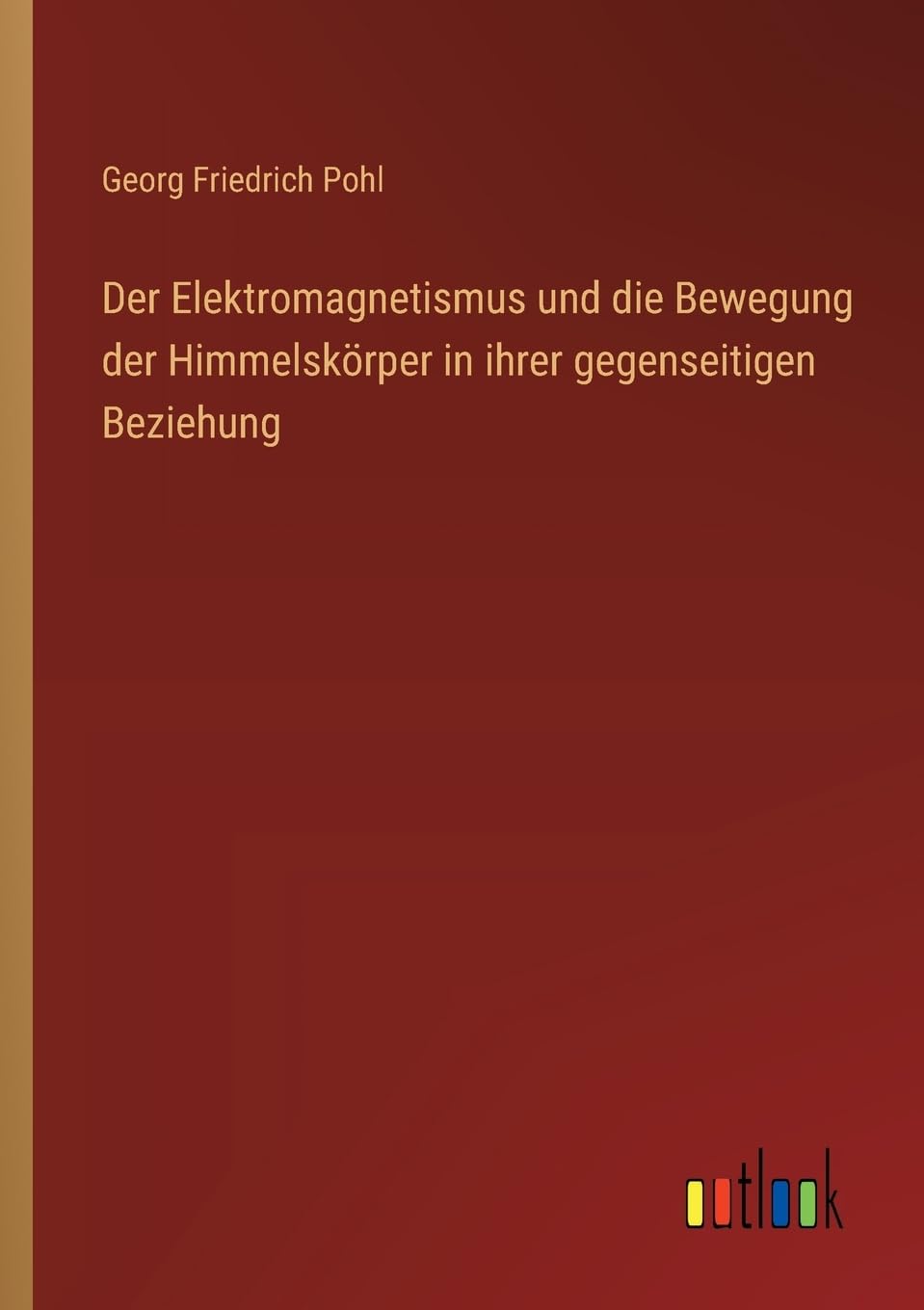 Der Elektromagnetismus und die Bewegung der Himmelskörper in ihrer gegenseitigen Beziehung