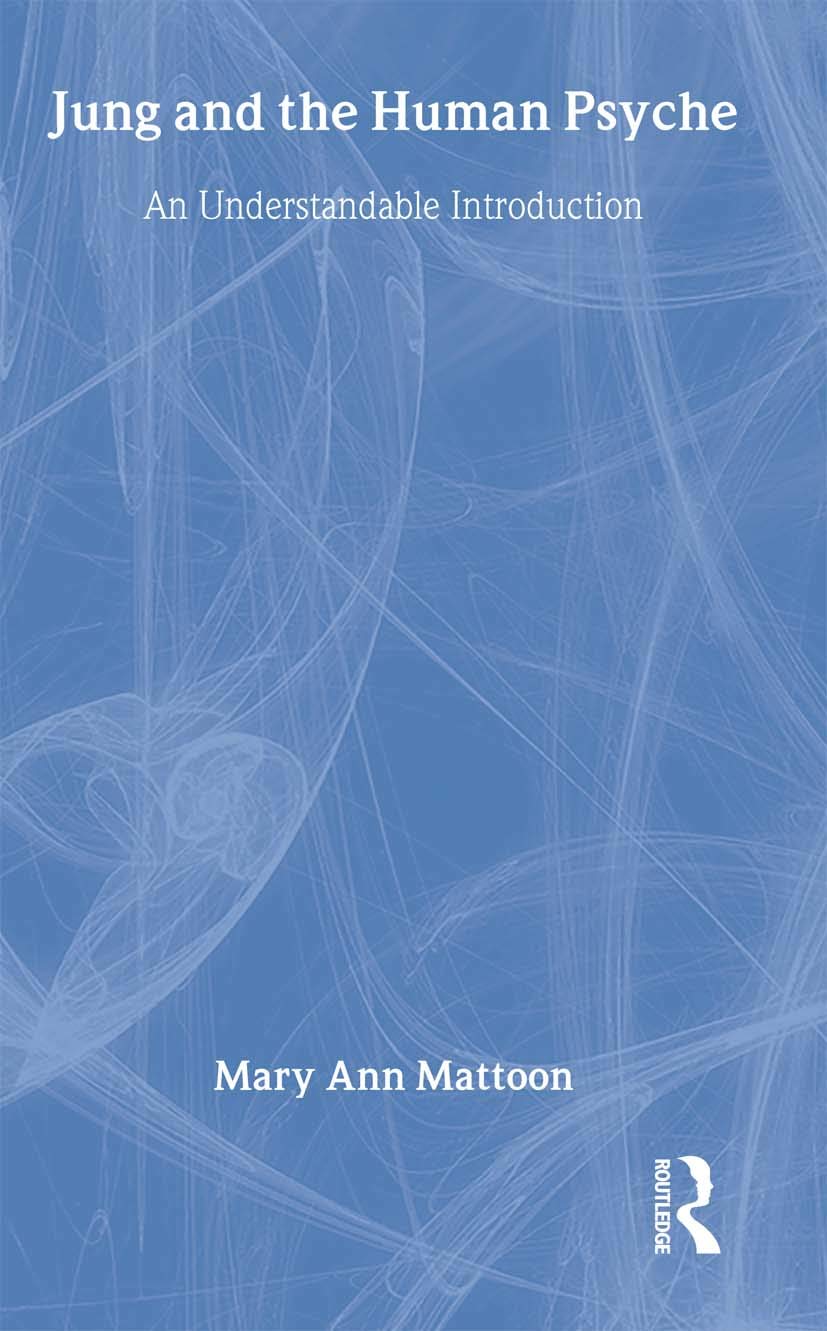 Jung and the Human Psyche: An Understandable Introduction