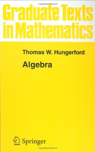 Algebra (Graduate Texts in Mathematics)
