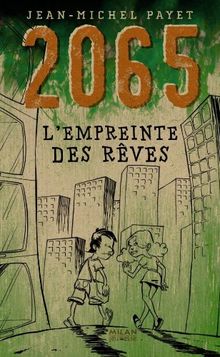 2065. L'empreinte des rêves