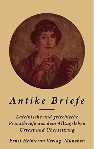 Antike Briefe: Im Urtext mit Übertragung (Sammlung Tusculum)