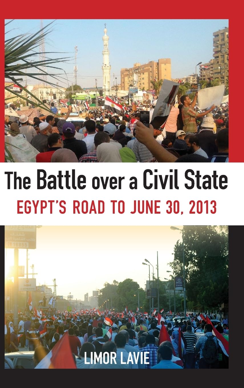 The Battle over a Civil State: Egypt's Road to June 30, 2013