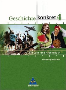 Geschichte konkret - Ausgabe 2004: Geschichte konkret - Ausgabe 2005 für Schleswig-Holstein: Schülerband 4