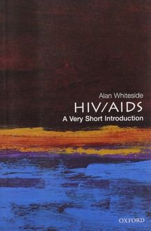 HIV/AIDS: A Very Short Introduction (Very Short Introductions)