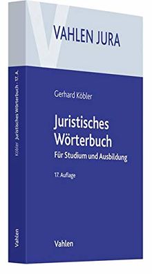 Juristisches Wörterbuch: Für Studium und Ausbildung