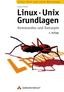 Linux-Unix-Grundlagen . Kommandos und Konzepte (Open Source Library)