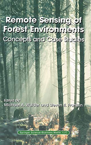 Remote Sensing of Forest Environments: Concepts and Case Studies
